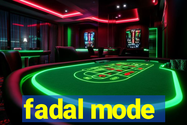 fadal mode